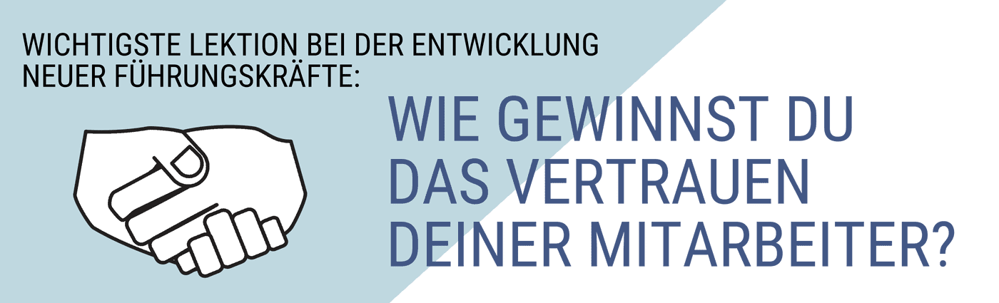 Vertrauen ist bei der Führungskräfteentwicklung sehr wichtig.